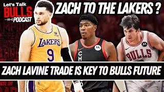 Chicago Bulls Trading Zach Lavine Is Needed?