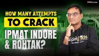 Ideal Number of Attempts To Crack IPMAT Indore & IPMAT Rohtak 🤔🔎| Expert Guide & Tips