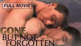Gone, But Not Forgotten (FULL MOVIE) - 2003 - LGBTQ Love Story
