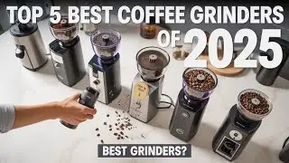 **Top 5 Best Coffee Grinders of 2025 | Conical Burr Picks for Every Brew Style!**