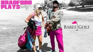 Bradford Plays: Babes Golf