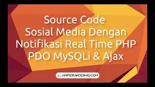 Source Code Sosial Media Dengan Notifikasi Real Time PHP PDO MySQLi & Ajax
