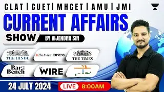 24 July The Hindu Analysis | The Hindu Newspaper Today | Current Affairs With Vijendra Sir #clat2025