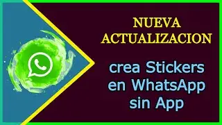 Nueva Función || Crea Stickers Desde WhatsApp
