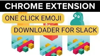 Chrome Extension Promo: One Click Emoji Downloader For Slack