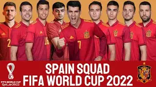 SPAIN Official Squad World Cup 2022 | SPAIN | FIFA World Cup 2022