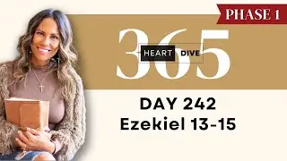 Day 242 Ezekiel 13-15 | Daily One Year Bible Study | Audio Bible Reading with Commentary