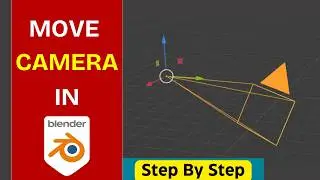 How to Move Camera in Blender | BEST Blender Camera Tutorial Step By Step