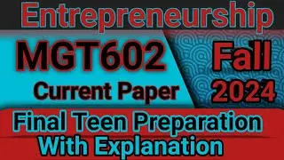 MGT602 current paper final term 2024 || MGT602 final term preparation 