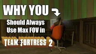 Why You Should Always Use Max FOV in Team Fortress 2