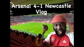 Arsenal vs Newcastle United  Vlog