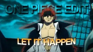 [4k] One Piece | Let it happen (Amv/Edit)