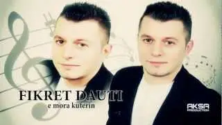Fikret  Dauti - E mora kuferin