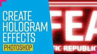 How to Create Hologram Effects in Photoshop