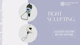 Tight Sculpting | Fotona | Esteem Medical Clinic | Dubai