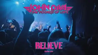 JOHN DIVA & THE ROCKETS OF LOVE - Believe (Radio Edit) (Official Video)