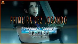 Crisis Core - Final Fantasy VII - Reunion [Primeira Hora de Gameplay no PC]