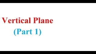 12. Vertical plane(Part 01)