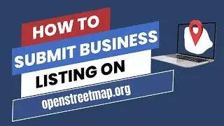 Boost Local Reach: How to Create a Business Listing on OpenStreetMap.org
