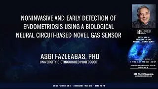 Endometriosis using a biological neural circuit-based novel gas sensor - Asgi Fazleabas PhD