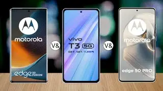 Motorola Edge 50 Fusion 5G vs Vivo T3 5G vs Motorola Edge 50 Pro 5G