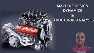Introduction to Machine Design Dynamics and Structural Analysis