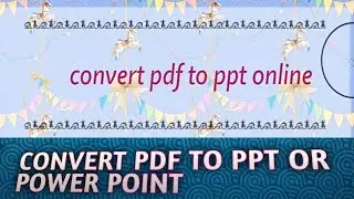 Convert PDF to PPT or power point,