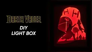 How to make Darth Vader Paper Cut Light Box | DIY Tutorial