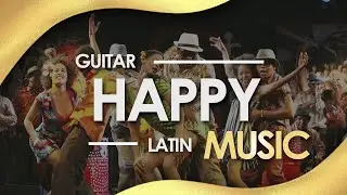 Guitar Happy Latin Music (Royalty Free Music)