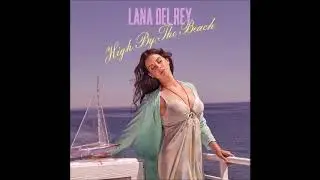 Lana Del Rey - High By The Beach (Instrumental With Backing Vocals)