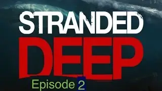 Marlin Launch|Stranded Deep|Episode 2