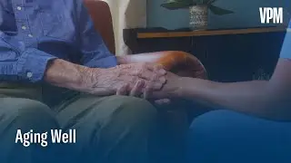 Aging Well | VPM News Focal Point