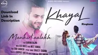 Khayal Ringtone | Mankirt Aulakh | Latest 2018 Punjabi Ringtone
