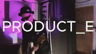 PRODUCT_E (Live from the Boardroom)