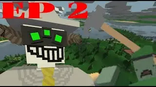 PUTTING IN WORK [ft @RageLord19 ] Unturned E2