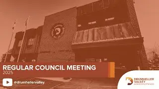August 25, 2025 - Town of Drumheller Regular Council Meeting