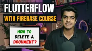 How To Delete a Document? | FlutterFlow With Firebase Course