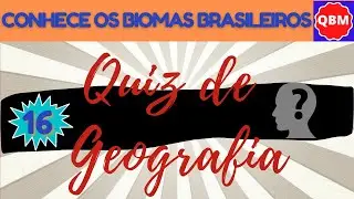 ⭐QUIZ DE GEOGRAFIA 16 - Conhece os biomas do Brasil? Tente a sorte neste quiz