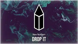 New Northern - Drop It