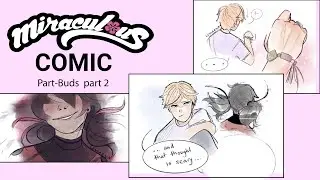 Part-Buds part 2 [Comic] MIRACULOUS LADYBUG English - season 4 Gabriel Agreste + Mini Comic