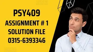 PSY409 Assignment 1 Solution Fall 2022, PSY409 Assignment 1 solution 2022, PSY409 assig1 fall 2022