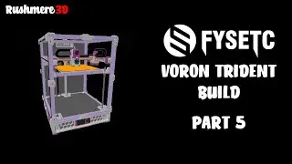 Fysetc Voron Trident Build - Heated Bed & Stealthburner (Part 5)