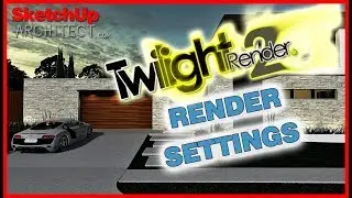 How to Render with Sketchup and Twilight Render - beginner tutorial