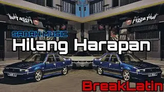 SABAH MUSIC - DJ HILANG HARAPAN(BreakLatin)