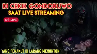 DI CEKEK GONDORUWO SAAT LIVE STREAMING SENDIRIAN#gondoruwo #pocongbangkit