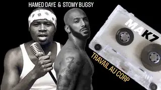 HAMED DAYE - TRAVAIL AU CORP feat STOMY BUGSY