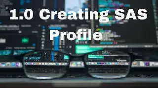 1.0 Creating SAS Profile | SAS Programming | From Beginner Level To Expert Level