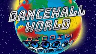 Dancehall World Riddim (Maximum Sound) 2023
