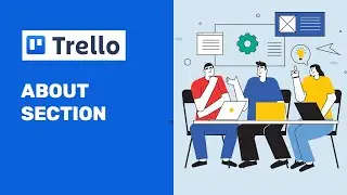 Trello about Section | How To Use Trello| Trello Tutorials | Part 11