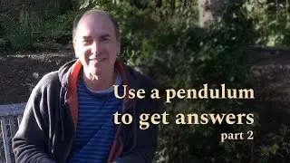How to use a pendulum to get answers part 2